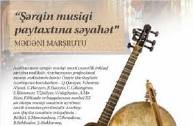 “Şərqin musiqi paytaxtına səyahət” layihəsi hazırlandı