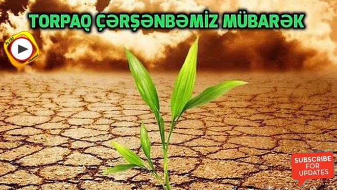 Bu gün Torpaq çərşənbəsi qeyd olunur