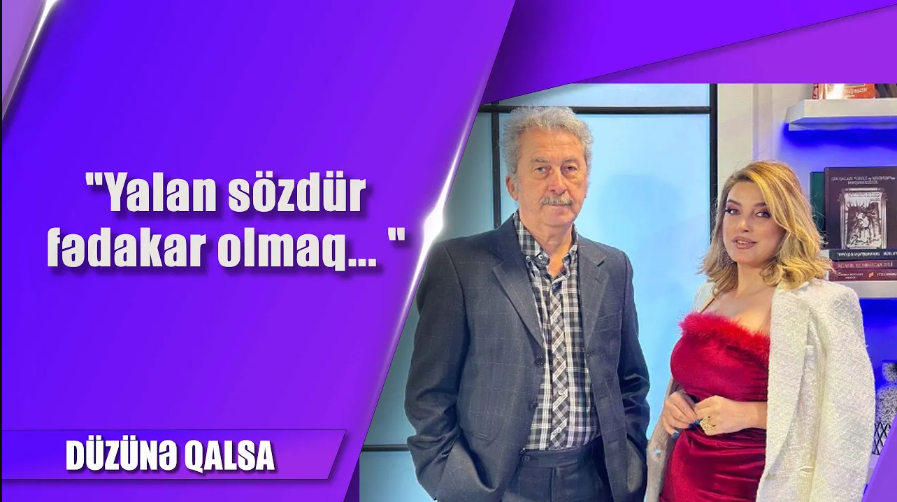 Yalan sözdür fədakar olmaq...