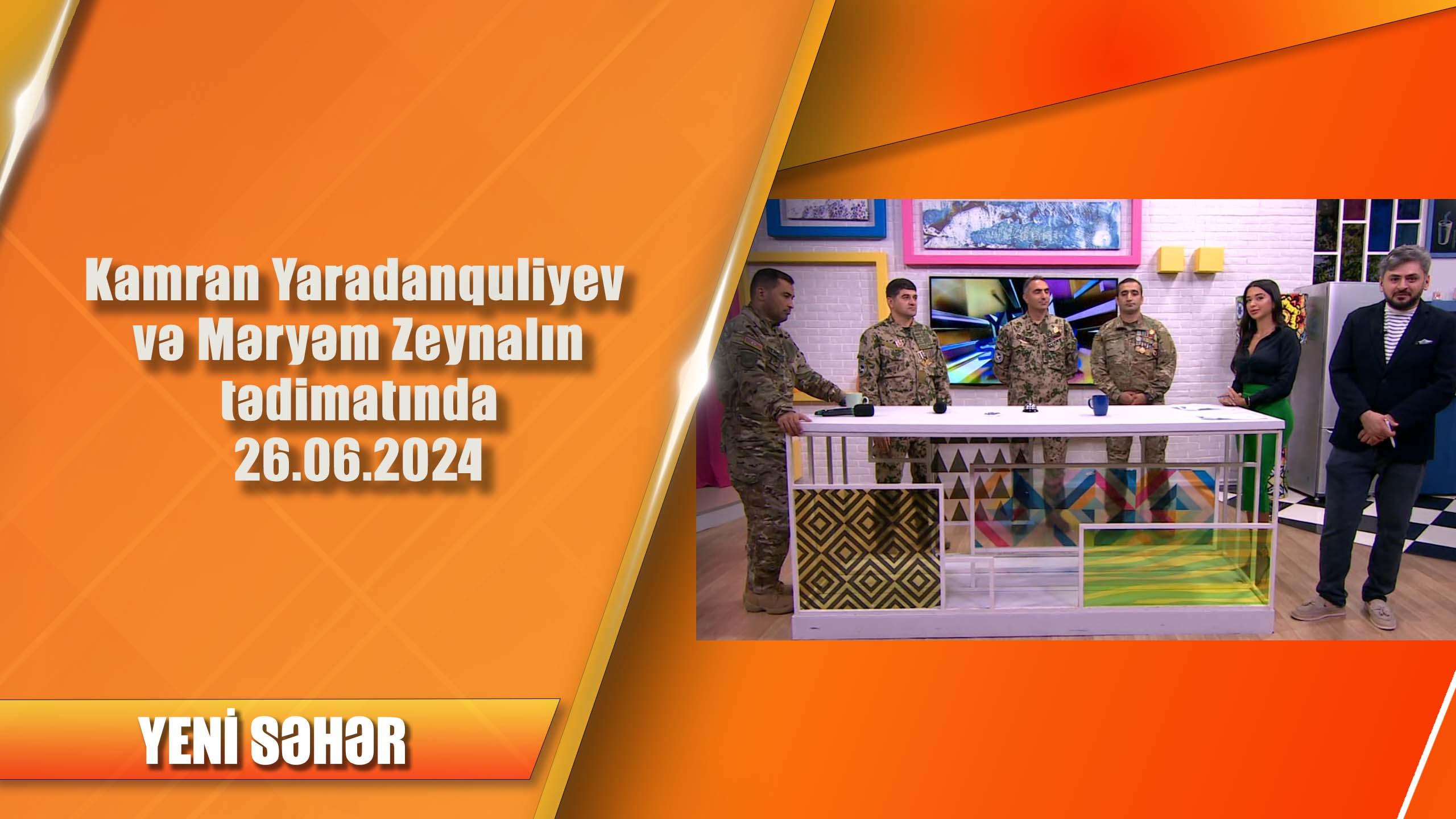 Kamran Yaradanquliyev və Məryəm Zeynalın tədimatında 26.06.2024