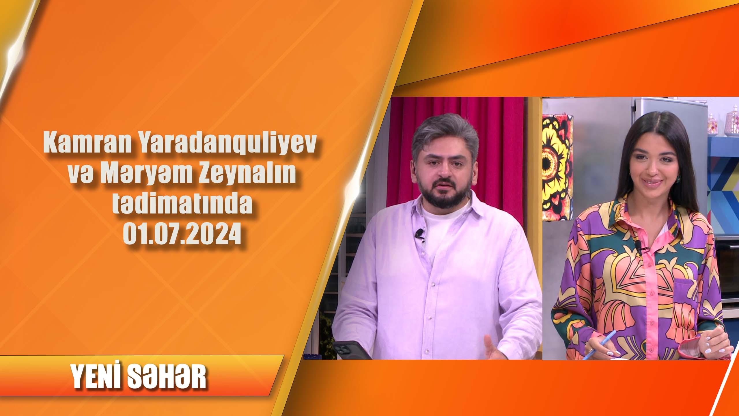 Kamran Yaradanquliyev və Məryəm Zeynalın tədimatında 01.07.2024 - Yeni səhər MTV Azərbaycan