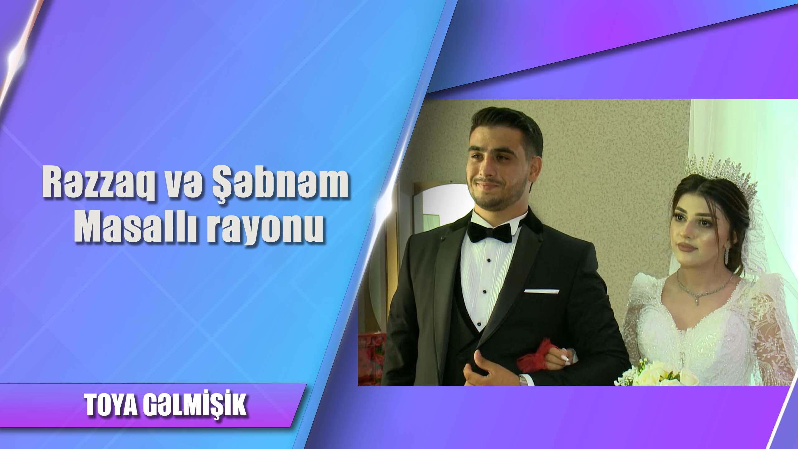 Rəzzaq və Şəbnəm Masallı rayonu - Toya gəlmişik MTV Azərbaycan
